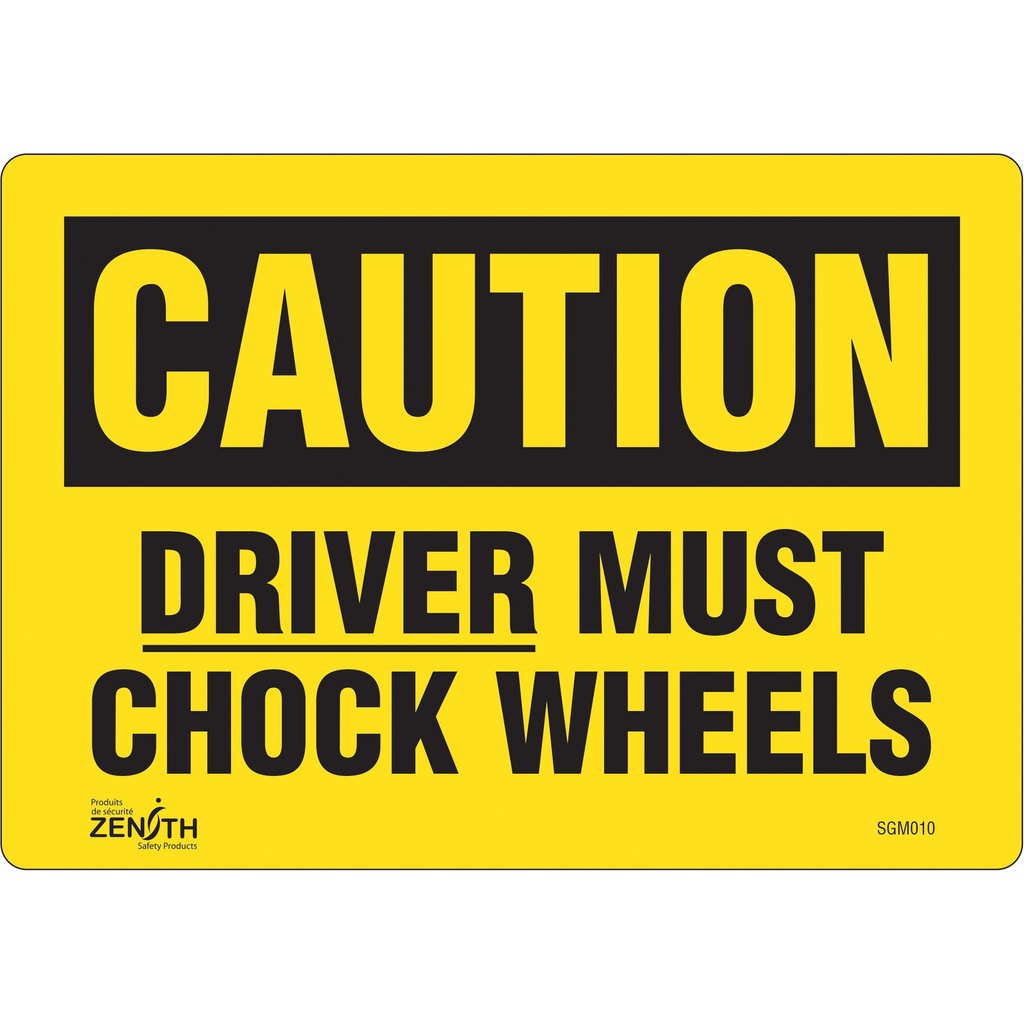 Enseigne «Driver Must Chock Wheels» Vinyle 10" x 7"