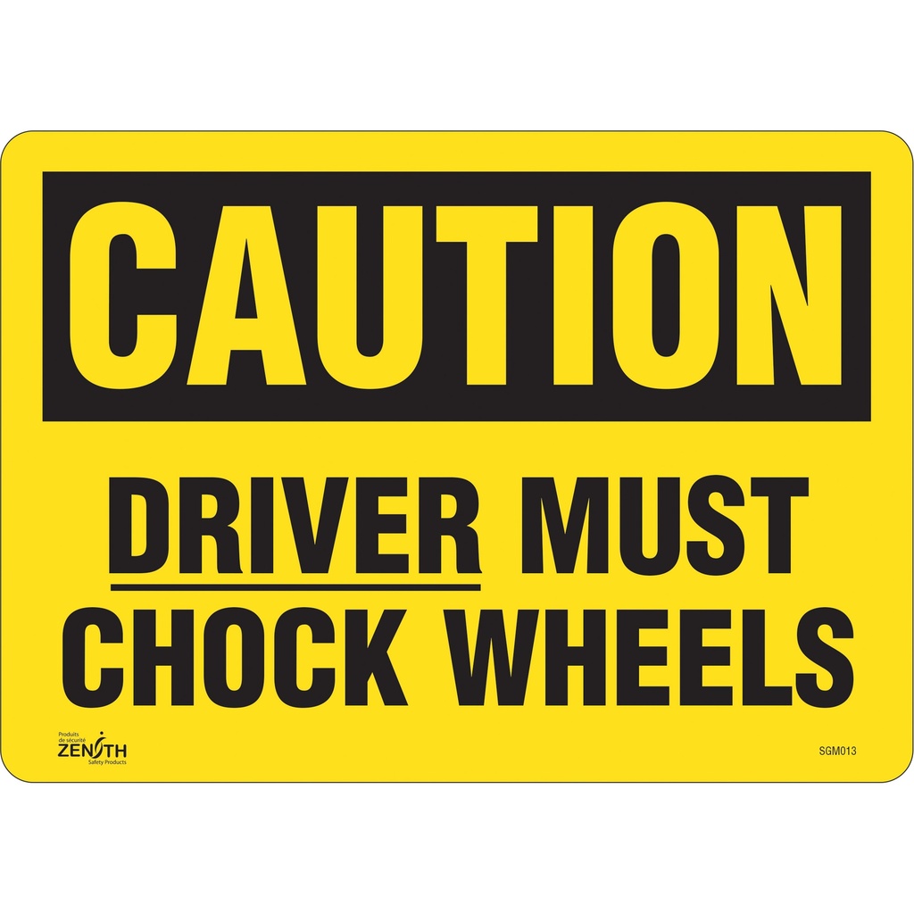 Enseigne «Driver Must Chock Wheels» Vinyle 14" x 10"