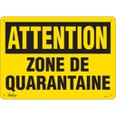 Enseigne « Zone de quarantaine » Plastique 14" x 10"