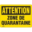 Enseigne « Zone de quarantaine » Vinyle 14" x 10"