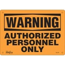 Enseigne «Authorized Personnel Only» Aluminium 10" x 7"