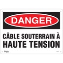 Enseigne «Câble Souterrain À Haute Tension» Plastique 14" x 10"