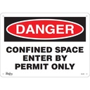 Enseigne «Confined Space Enter By Permit Only» Plastique 14" x 10"